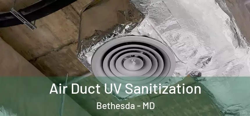 Air Duct UV Sanitization Bethesda - MD