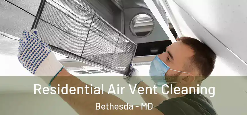  Residential Air Vent Cleaning Bethesda - MD